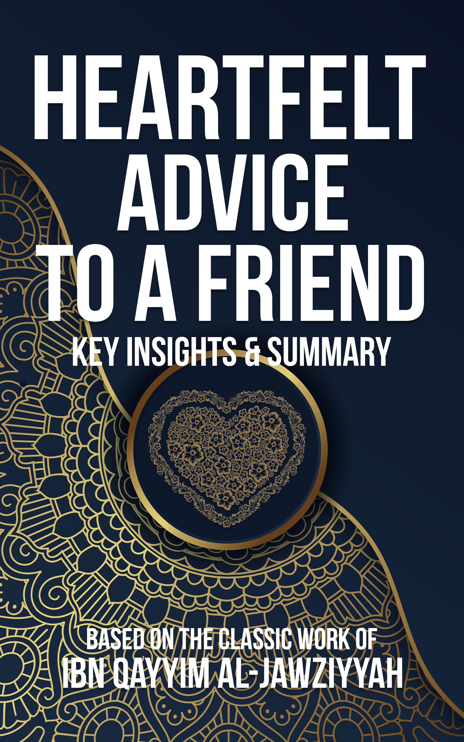Heartfelt Advice To A Friend summary cover